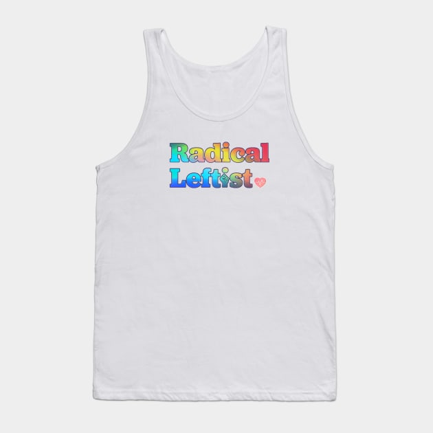 Radical Leftist Tank Top by Shelly’s